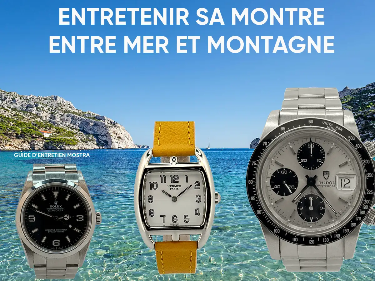 watch care tips in Aix-en-Provence and Marseille by Mostra